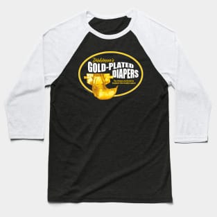 Gold-Plated Diapers Baseball T-Shirt